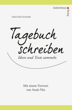 Laden Sie das Bild in den Galerie-Viewer, Tristine Rainer: Tagebuch schreiben