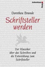 Laden Sie das Bild in den Galerie-Viewer, Dorothea Brande: Schriftsteller werden