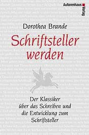 Dorothea Brande: Schriftsteller werden
