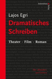Lajos Egri: Dramatisches Schreiben